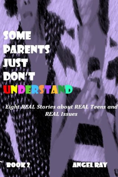 Some Parents Just Don't Understand: Book 2
